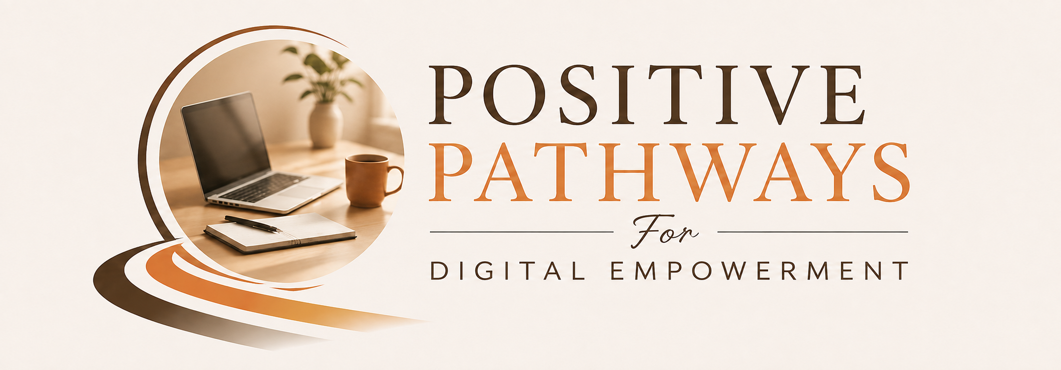 Positive Pathways for Digital Empowerment